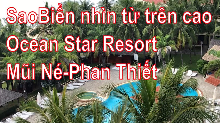 Review resort ocean star mũi né năm 2024