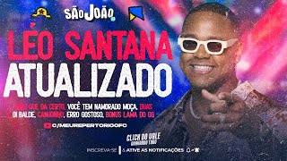 LÉO SANTANA - SÃO JOÃO 2023 -  REPERTÓRIO ATUALIZADO JUNHO 2023