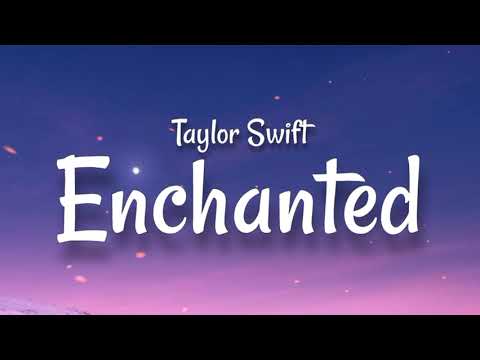 Taylor Swift - Enchanted (Lyrics)