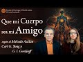 Que mi Cuerpo sea mi Amigo - según el Método Aztlan, C. G. Jung y G. I. Gurdjieff