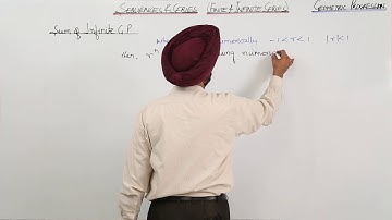 ICSE CLASS 11 MATHS - FINITE AND INFINITE SERIES - Sum of Infinite terms  Geometric  Progression