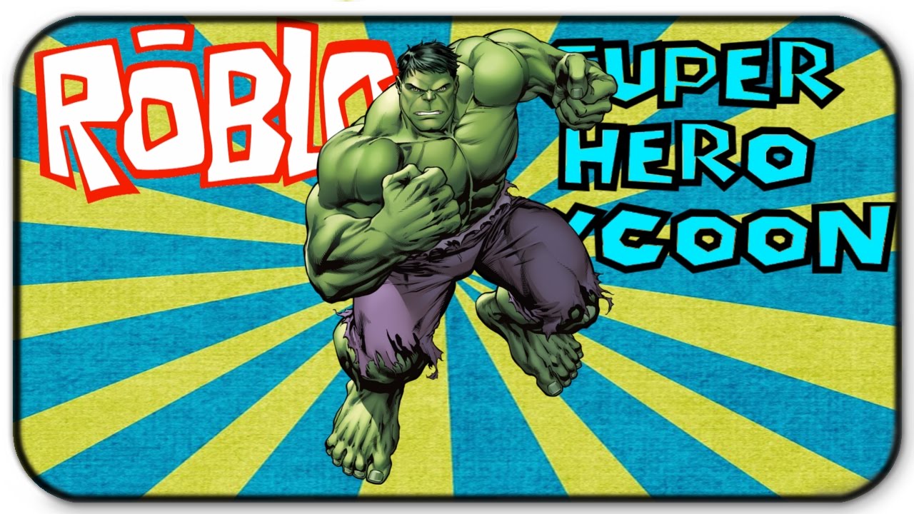 Roblox Super Hero Tycoon Hulk Smash Youtube - superhero tycoon roblox phantomphorces hulk