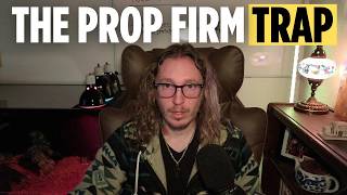 Prop Firms vs Self Funded - The Mindset Trap Nobody Talks About