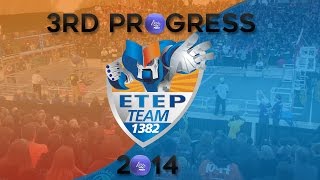 3rd Week Progress 2014 - ETEP Team #1382