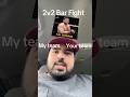 2V2 Bar Fight UFC Edition #ufc #mma #iliatopuria