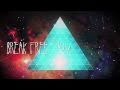 Design The Skyline - Break Free From Your Life (Official Lyric Video)