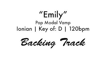 "Emily" | Pop Modal Vamp (Ionian | D | 120)