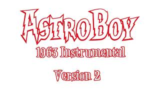 Astro Boy (1963) Theme Song Instrumental (My Version 2)
