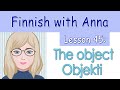 Learn Finnish! Lesson 45: The object - Objekti