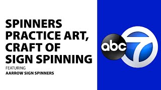 ABC 7 | Spinners practice art, craft of sign spinning