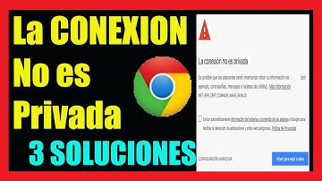 La Conexion No es Privada Google Chrome [Android] I 3 Soluciones 2025