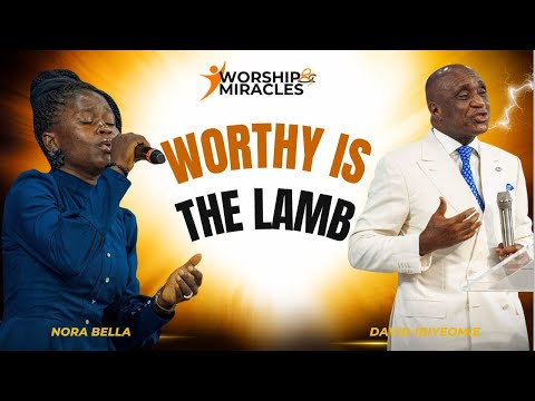 Worthy Is The Lamb ~ Nora Bella & David Ibiyeomie || July WOSR Day 2  