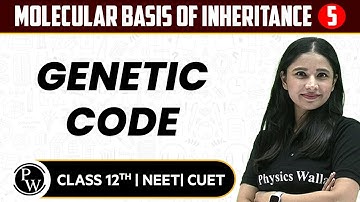 Molecular Basis of Inheritance 05 | Genetic Code | Pure English | 12th / NEET/CUET