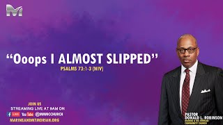 "Ooops I ALMOST SLIPPED..." - PSALMS 73:1-3 (NIV) Wealth
