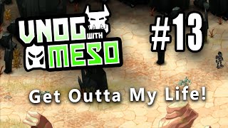 VNOG with Meso - 013 - Get Outta My Life!