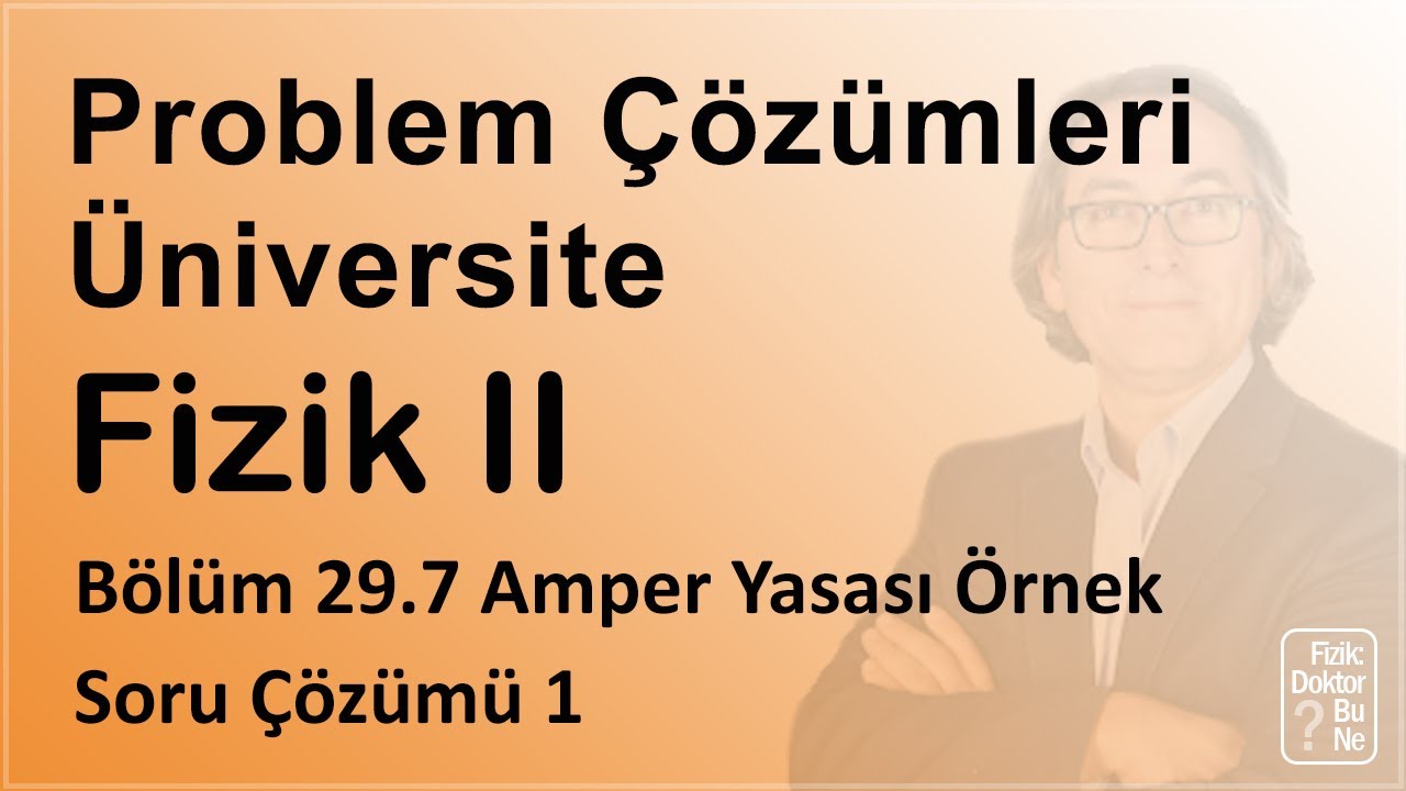 Üniversite Fizik II - Bölüm 29.7 Amper Yasası Örnek Soru Çözümü 1 - YouTube