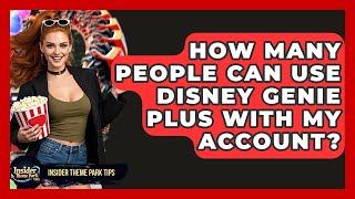 How Many People Can Use Disney Genie Plus With My Account? - Insider Theme Park Tips