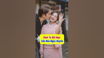 Đình Tú Bất Ngờ Cầu Hôn Ngọc Huyền