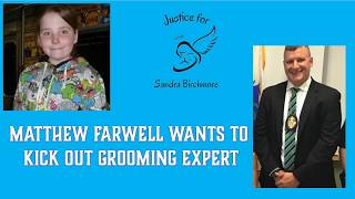 Farwell Dislikes Grooming Expert- Sandra Birchmore Case