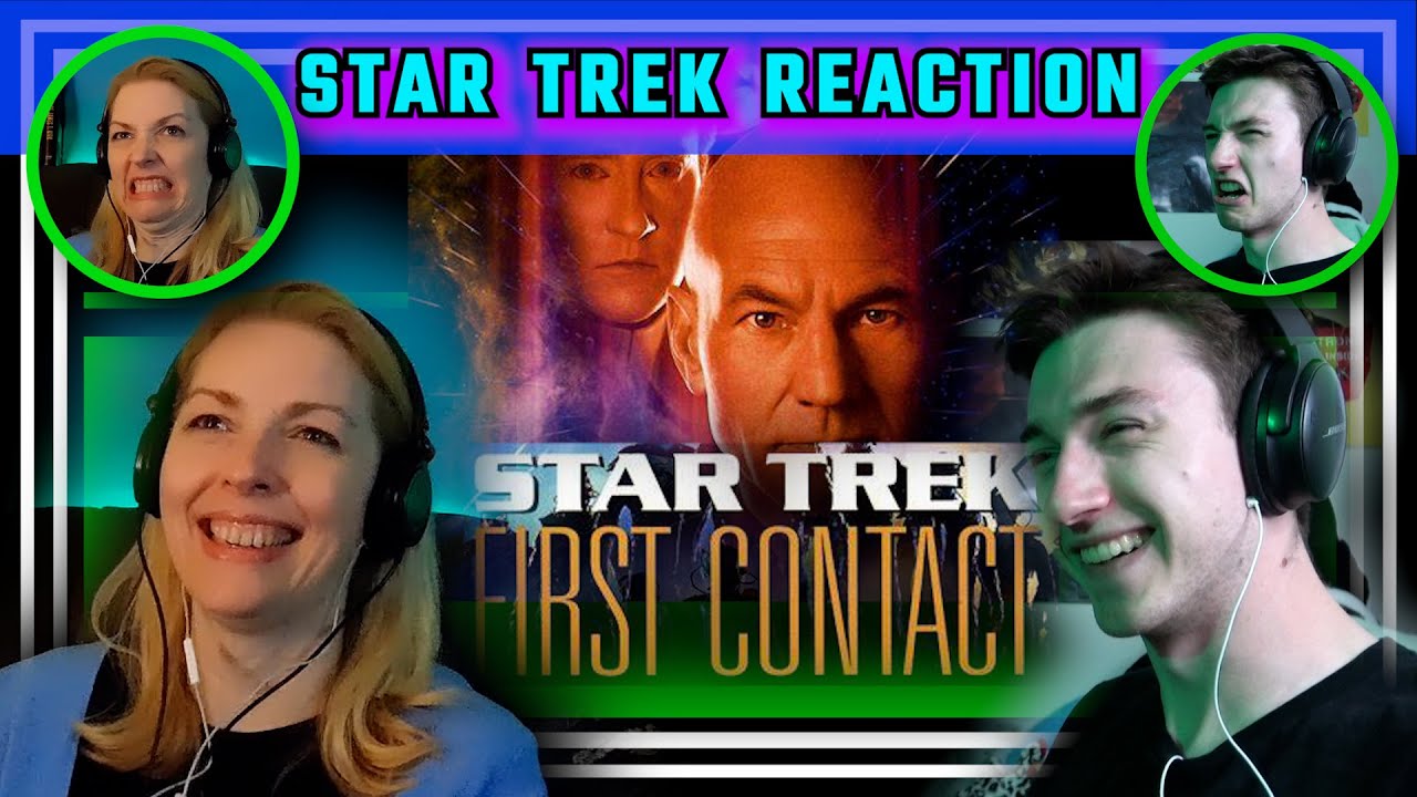 STAR TREK VIII: FIRST CONTACT -- collab reaction w/RolyPolyOllie Reactions