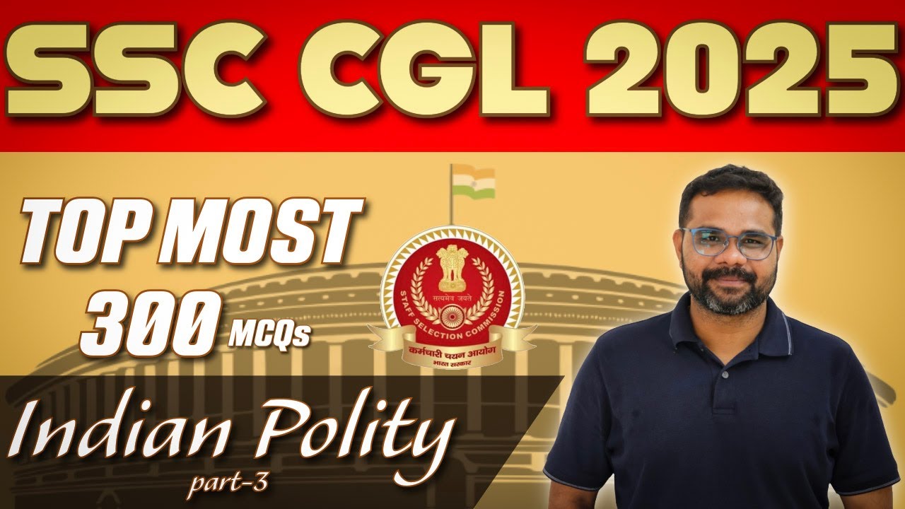 SSC CGL 2025: Top 300 Indian Polity MCQs | Part 3 - YouTube