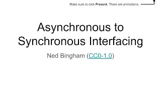 Asynchronous to Synchronous Interfacing