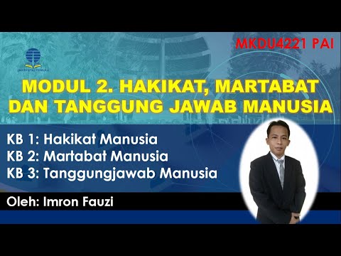 MODUL 2 HAKIKAT, MARTABAT, DAN TANGGUNG JAWAB MANUSIA (MKDU4221)