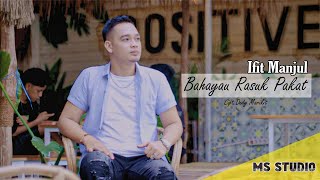 Bahayau Rasuk Pakat ( Ifit Manjul ) M/V official Lagu dayak terbaru2022