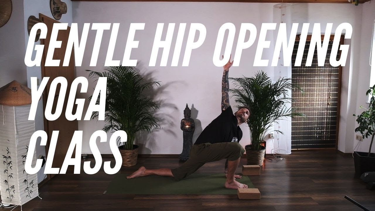 Gentle Hip Opening Yoga Class - Beginner Friendly