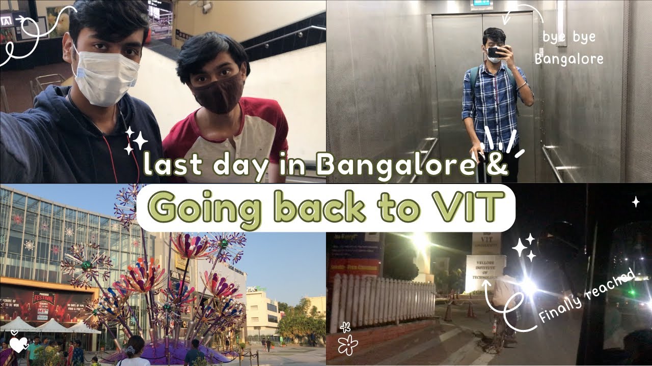 Last Day in Bangalore & coming Back to VIT Vellore😢😭 | BLR_🚂_KPD😎 # ...