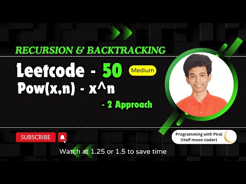 Pow(x, n) | Leetcode 50 | Approach + Code with explanation.
