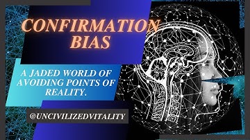 Confirmation Bias: Conformation Bias Series - 1