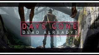 Days Gone | Dead Already? | Why I'm Concerned