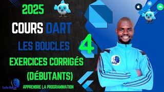 Cours Langage Dart pour Flutter -  les boucles Exercices et Corriges #4
