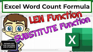 Use the LEN and SUBSTITUTE Functions to Make an Excel Formula for Word Count
