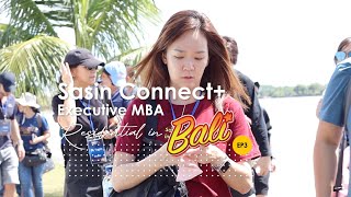 Sasin Connect+ Executive MBA Class of 2024 in Bali EP.3