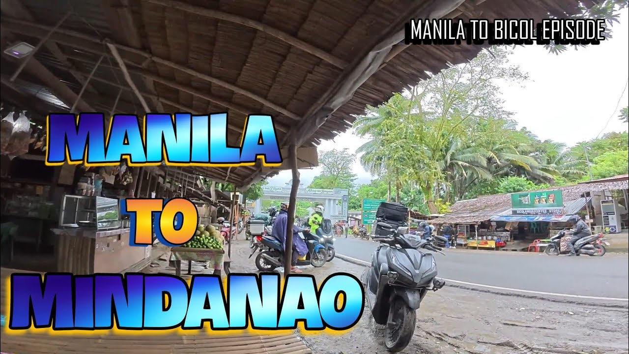 MANILA TO MINDANAO| PART MANILA TO BICOL