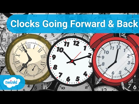 Why Do the Clocks Go Forward and Back? | When Do We Change the Clocks?