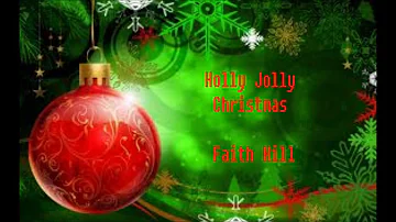 Holly Jolly Christmas Faith Hill lyrics