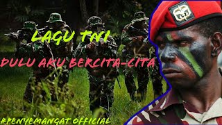 Lagu TNI Dulu Aku Bercita-cita Menjadi Seorang Prajurit