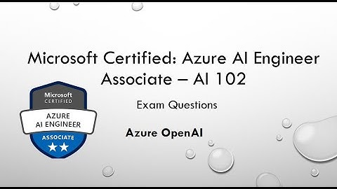 Azure AI 102 Questions - Azure OpenAI - Part 17
