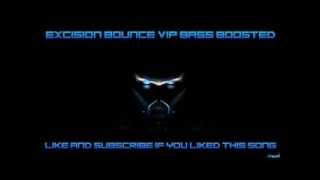 Excision - Bounce (VIP) (Bass Boosted)