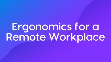 Ergonomics for a Remote Workplace - Course Trailer