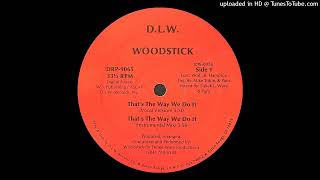 Woodstick - Thats The Way We Do It Vocal Mixd.l.w. Records 1990