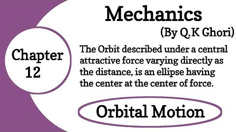 Ch 12 Orbital Motion | Theorem No. 2 Proof | Mechanics by Q. K Ghori
