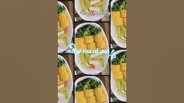 Ngô rau củ quả luộc cực ngon