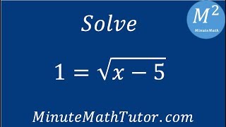 Solve 1=sqrt(x-5)
