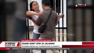 VIRAL! Video Suami Seret Istri karena Dilarang Bekerja | Kabar Hari Ini tvOne