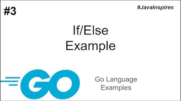 If/Else Example | Go Language Examples | Java Inspires