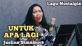 UNTUK APA LAGI COVER JUSLINA SIMAMORA @Agapejuslinasimamora